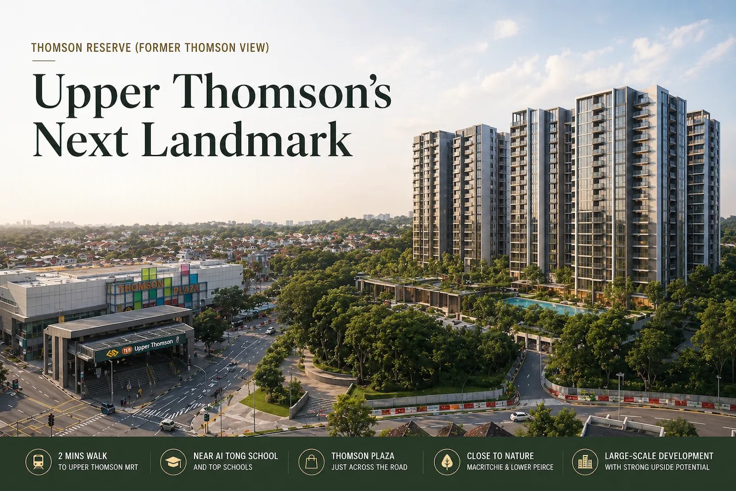 Thomson Reserve — Upper Thomson's next landmark, the redevelopment of the former Thomson View